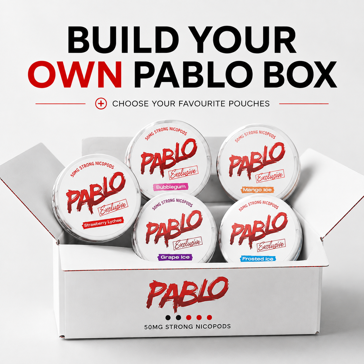 An open white Pablo Box display box containing five round nicotine pouch containers, with large headline text above reading 'BUILD YOUR OWN PABLO BOX' and smaller text 'CHOOSE YOUR FAVOURITE POUCHES.' Visible pouch labels include Strawberry Lip, Bubblegum, Mango Ice, Grape Ice, and Frosted Ice.